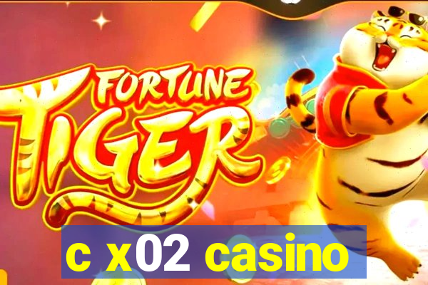 c x02 casino